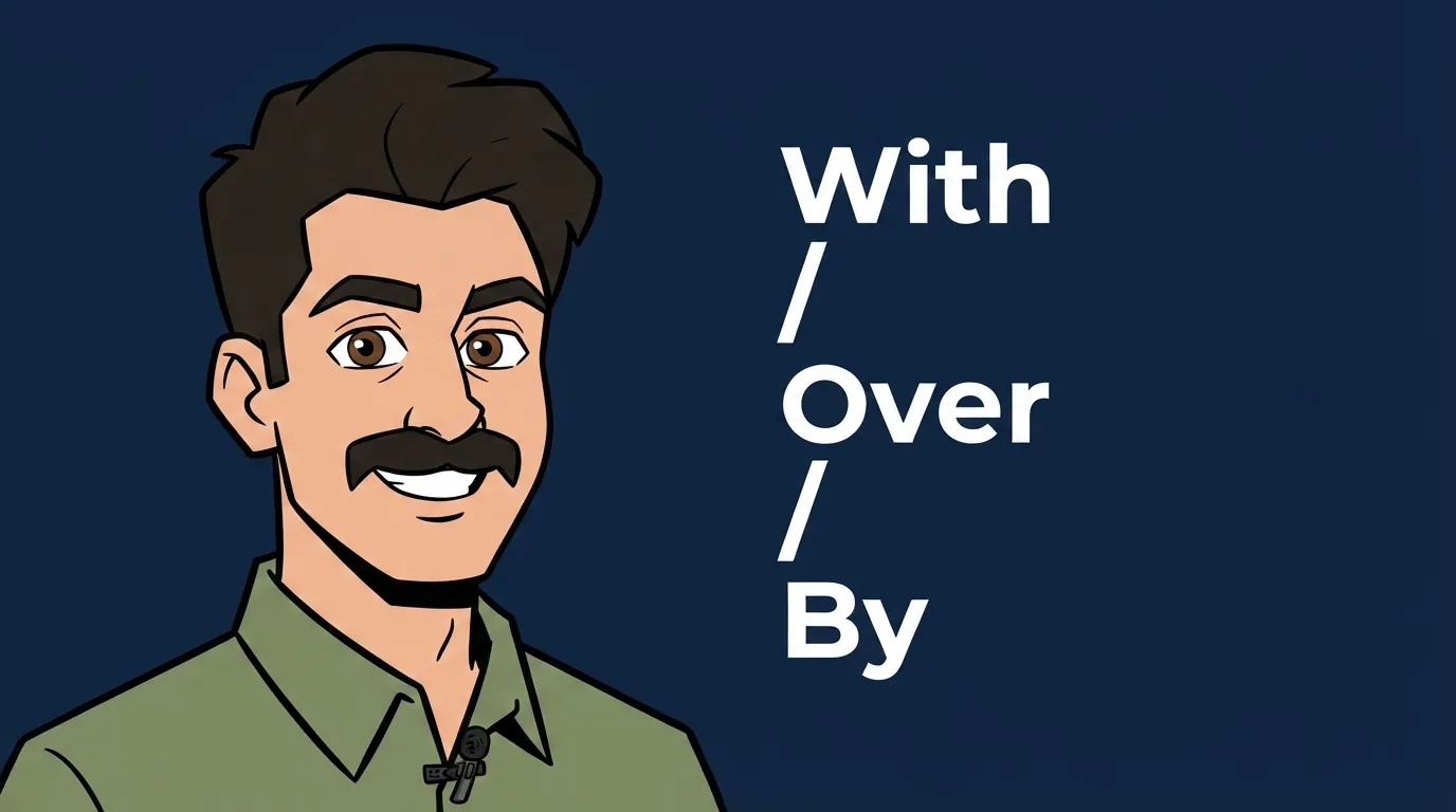 بررسی جامع حروف اضافه انگلیسی (With, Over, By)